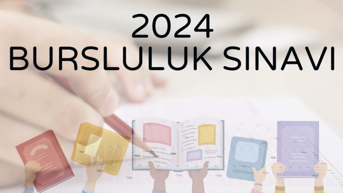 2024 Bursluluk Sınavı Başvuruları